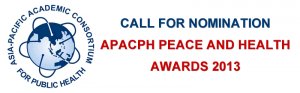 Call for Nomination for APACPH Peace and Health Awards 2013